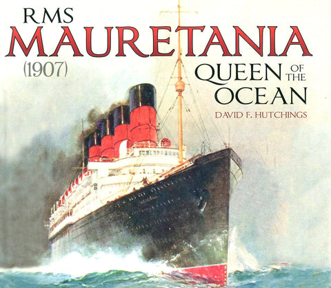 RMS MAURETANIA QUEEN OF THE OCEAN