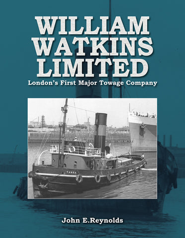 WILLIAM WATKINS LTD London's first major Towage Co