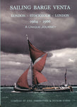 Sailing Barge Venta London - Stockholm - London 1964 - 1966 A unique Journey