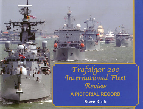 Trafalgar 200 International Fleet Review A Pictorial Record
