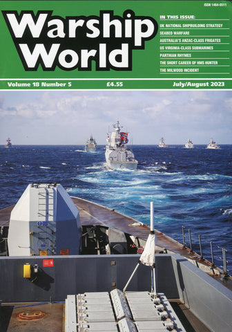 Warship World Volume 18 No 5 July Aug 2023