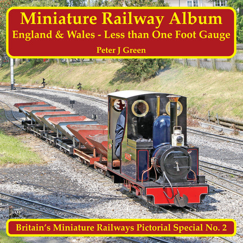 Miniature Railway Album - England and Wales - Less than One Foot Gauge