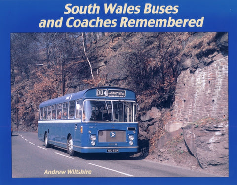 SOUTH WALES BUSES AND COACHES REMEMBERED