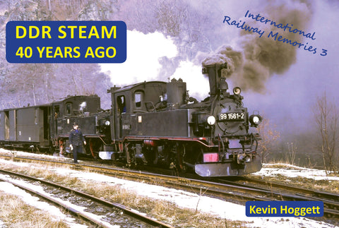 International Railway Memories No. 3 - DDR Steam 40 Years Ago