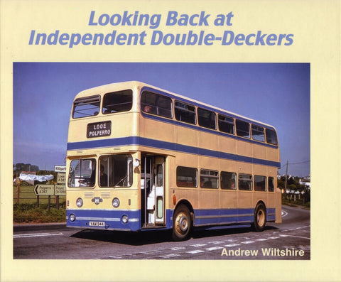 LOOKING BACK AT INDEPENDENT DOUBLE DECKERS