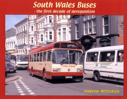 SOUTH WALES BUSES - THE FIRST DECADE OF DEREGULATION