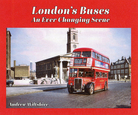 LONDON'S BUSES - AN EVER CHANGING SCENE